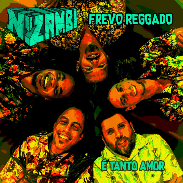 N’zambi – “Frevo Reggado É Tanto Amor”