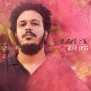 Vinícius Barros – “Bacamarte Trovão”