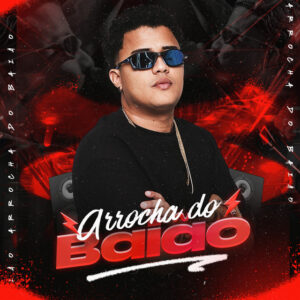 Capa de Danilo Bolado – “Arrocha do Baião”