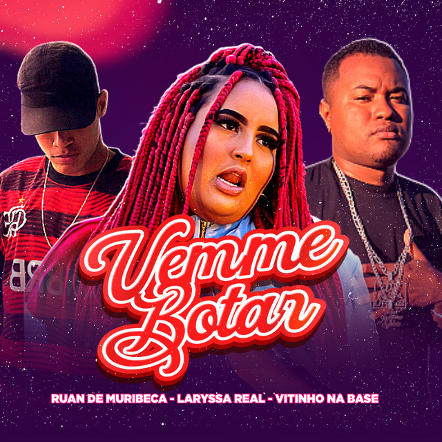 Ruan de Muribeca, Laryssa Real e Vitinho Na Base – “Vem Me Botar”