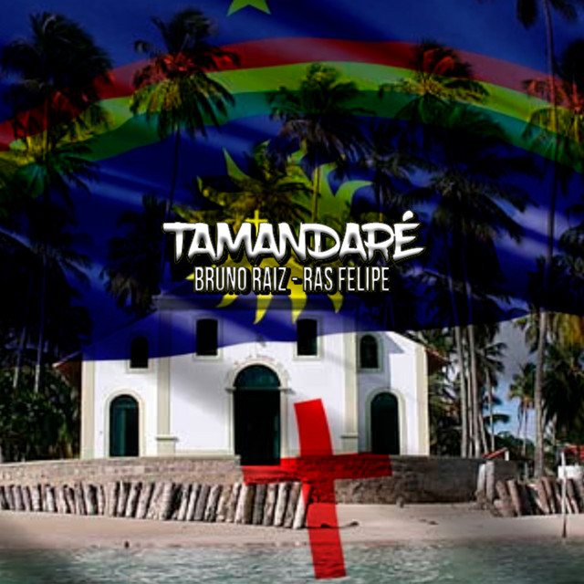 Bruno raiz e Ras Felipe – “Tamandaré”