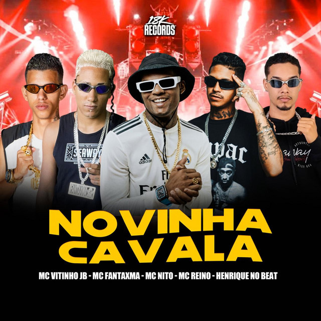MC Reino, MC Nito, MC Fantaxma, Mc Vitinho JB e 18K Records – “Novinha Cavala”
