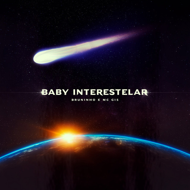 MC Bruninho e MC G15 – “Baby Interestelar”
