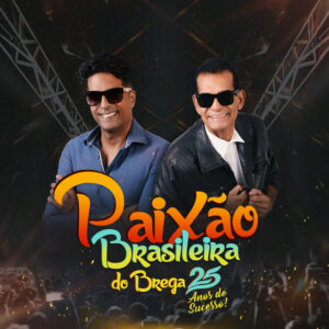 Capa de Banda Paixão Brasileira Do Brega e Conde Só Brega – “25 Anos de Sucessos”