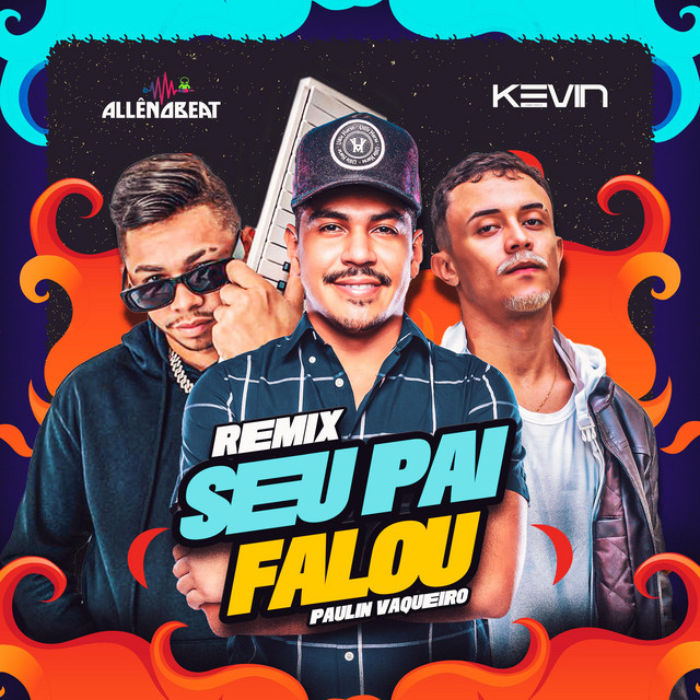 Dj Kevin Oficial e Allê No Beat – “Seu Pai Falou – Arrochadeira”