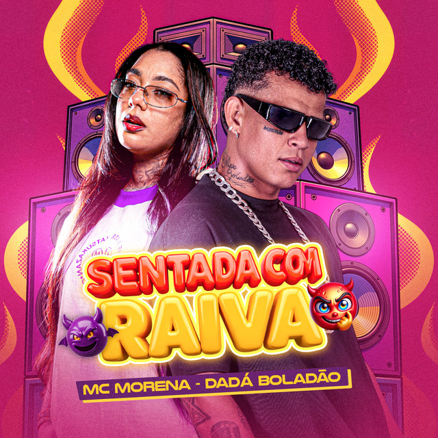 Dadá Boladão, Mc Morena e M1noBEAT – “Sentada Com Raiva”