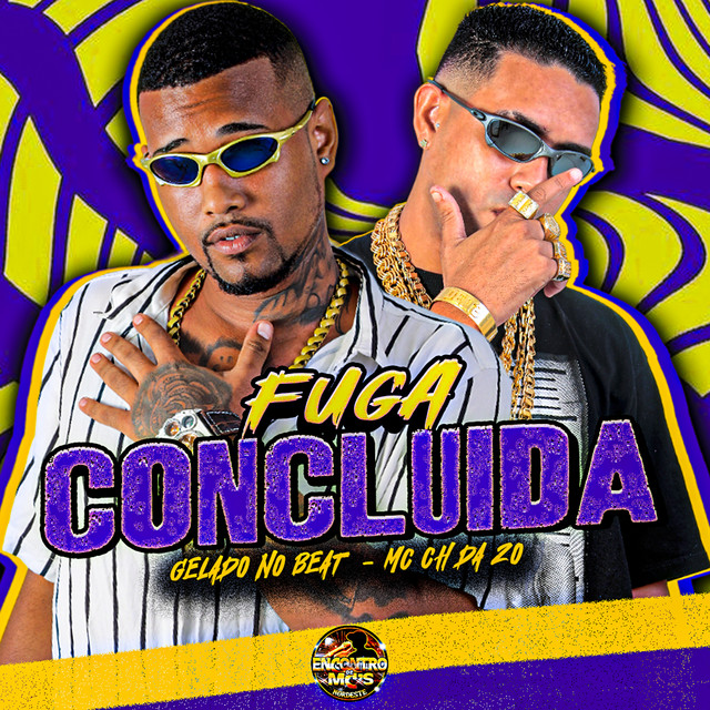 Gelado No Beat e MC CH da Z.O – “Fuga Concluida”