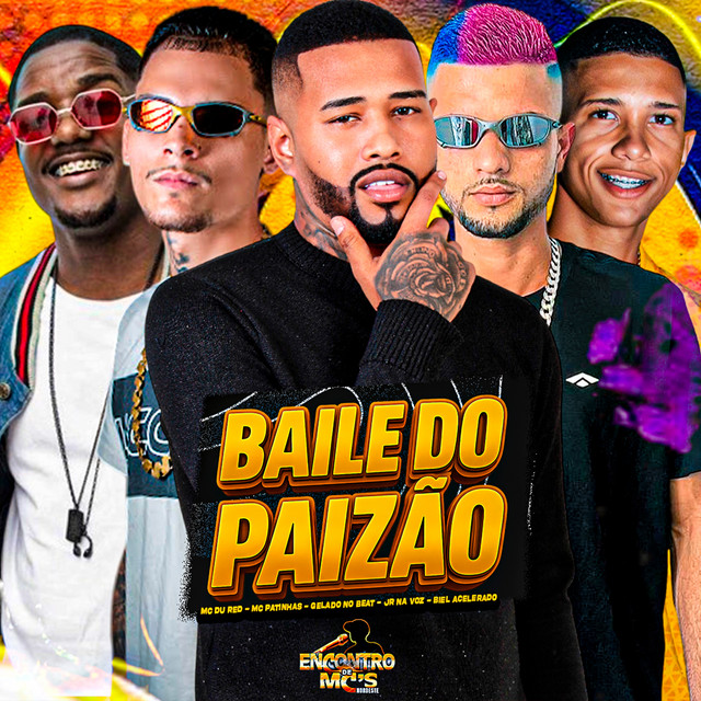 Gelado No Beat, Mc Patinhas, MC Du Red, Jr Na Voz e Biel Acelerado – “Baile do Paizão”
