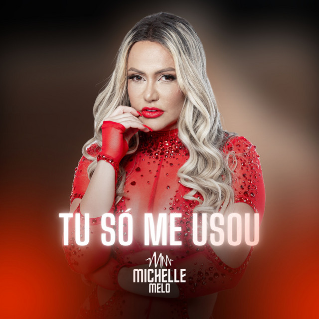 Michelle Melo – “Tu Só Me Usou”