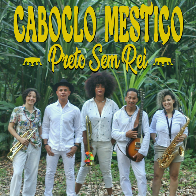Caboclo Mestiço – “Preto Sem Rei”