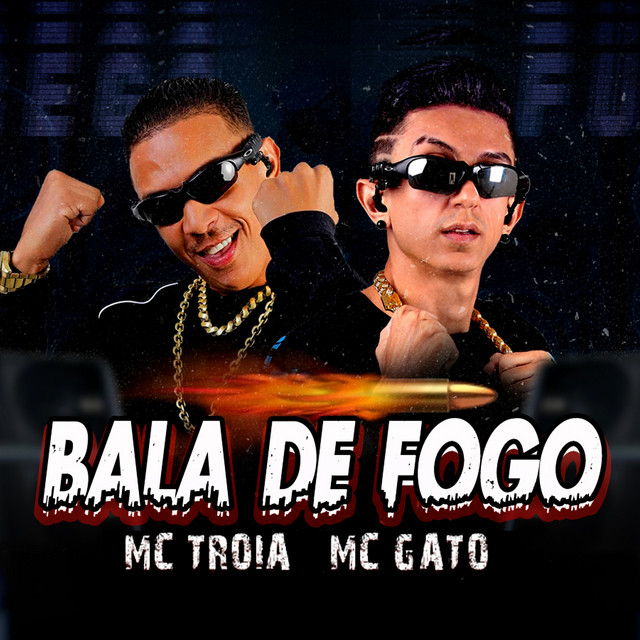 Mc Troia e Mc Gato – “Bala de Fogo”