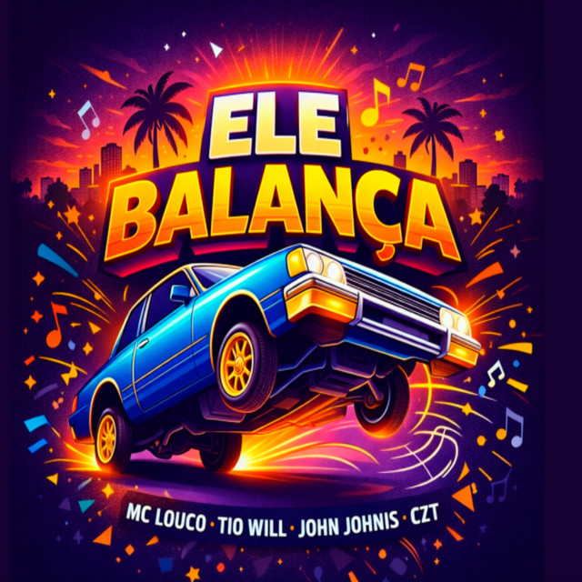 John Johnis, Tio Will, MC Louco e CZT – “Ele Balança”