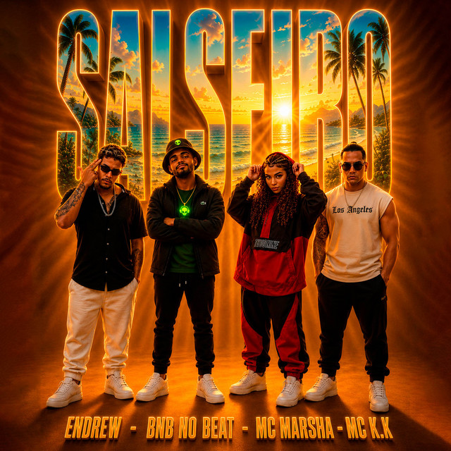 BNB No Beat, Endrew, MC K.K e MC Marsha – “SALSEIRO”