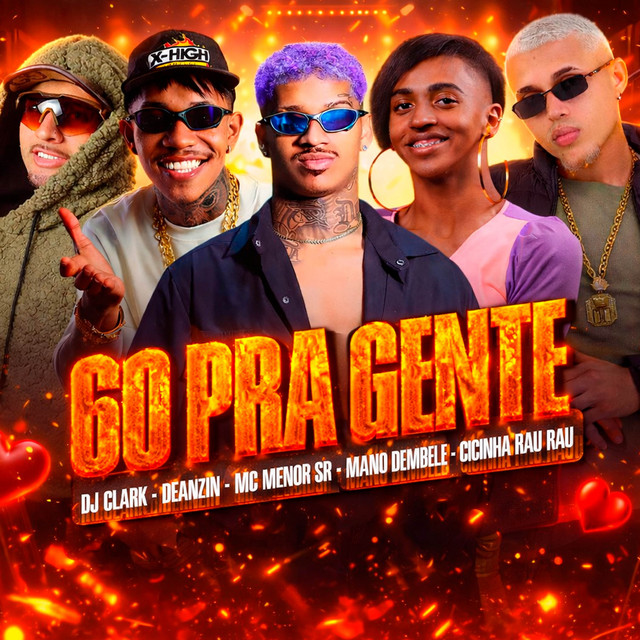 Mano dembele, DJ Clarck, MC Menor SR, Deanzin e Cicinha Raurau – “60 Pra Gente”