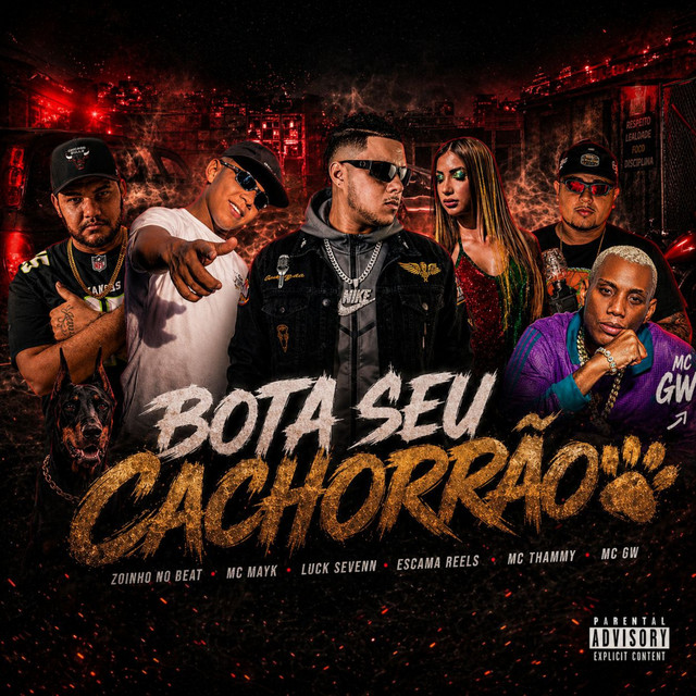 Luck Sevenn, Mc Gw, Mc Mayk, Escama Reels e Zoinho no Beat – “Bota Seu Cachorrão”