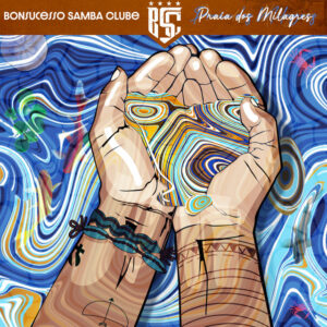 Capa de Bonsucesso Samba Clube – “Praia dos Milagres”
