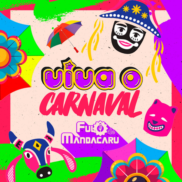 Fulô de Mandacaru – “Viva o Carnaval”