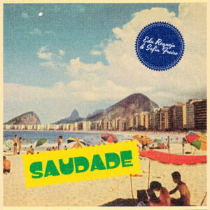 Sofia Freire e Edu Requejo – “SAUDADE”