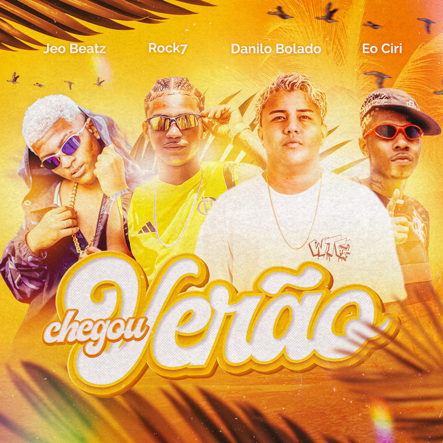 JEO BEATZ, Danilo Bolado, Rock7 e Eo Ciri – “Chegou Verão”