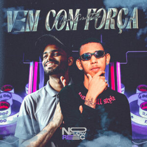 BNB No Beat e vertinho borel – “Vem Com Força”