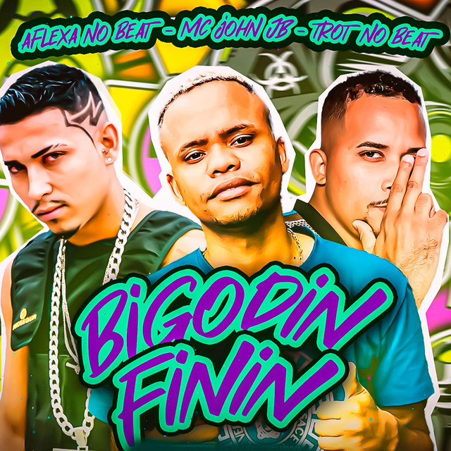 Trot No Beat, Aflexa no Beat e MC John JB – “Bigodin Finin”