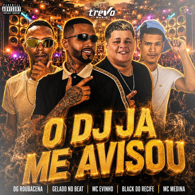 Gelado No Beat, Black do Recife, Mc Evinho, DG ROUBACENA e MC Medina – “O Dj Ja Me Avisou”