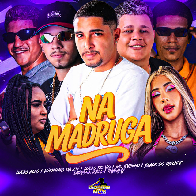 Black do Recife, Thammy, Laryssa Real, Lucas do VG e Lukinhas Da Zn – “Na Madruga”