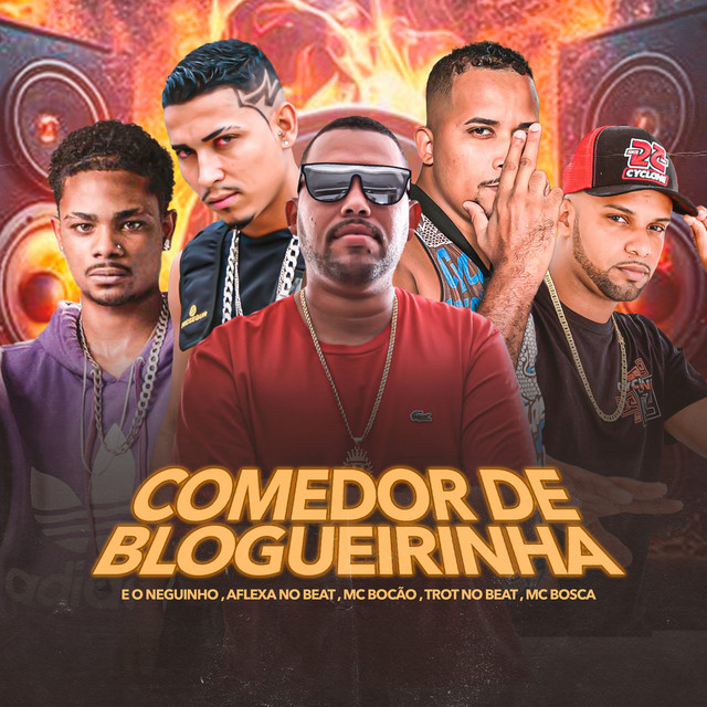 Trot No Beat, Eo Neguinho, Aflexa no Beat, Mc Bosca e Mc Bocão – “Comedor de Blogueirinha”