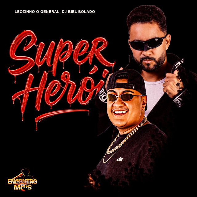 Leozinho O General e DJ Biel Bolado – “Super Herói”