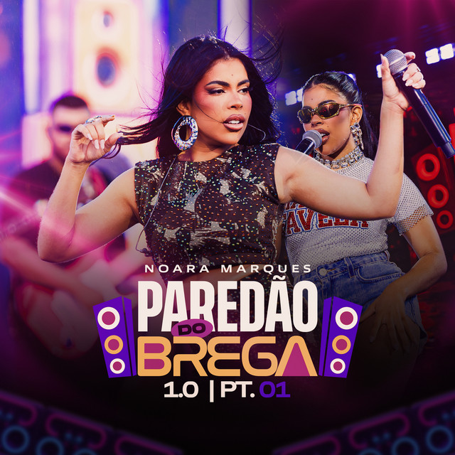 Noara Marques e Mc Troia – “Paredão do Brega 1.0 – Pt 01 (Ao Vivo)”