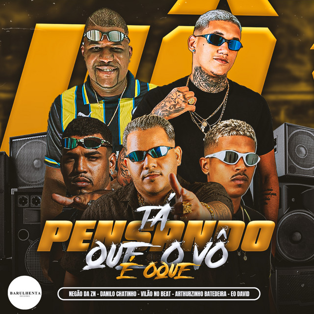 Arthurzinho Batedeira, Vilão no Beat, EO DAVID, Danilo Chatinho e Negão da Zn – “TA PENSANDO QUE O VÔ É OQUE”