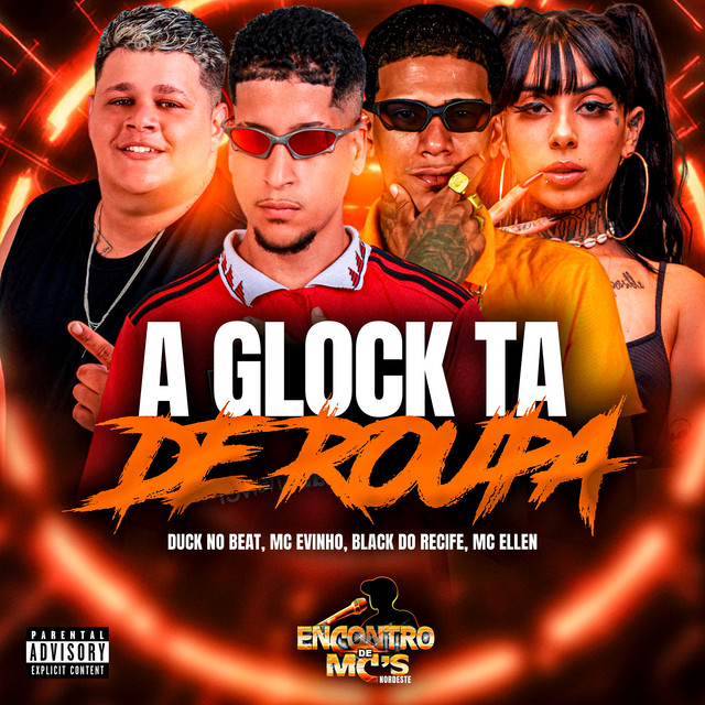 Black do Recife, Duck no Beat, Mc Evinho e MC Ellen – “A Glock ta de Roupa”