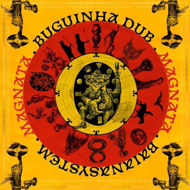 Buguinha Dub e BaianaSystem – “Magnata”