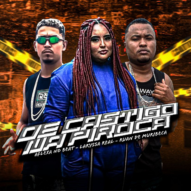 Ruan de Muribeca, Laryssa Real e Aflexa no Beat – “De Castigo na Piroca”