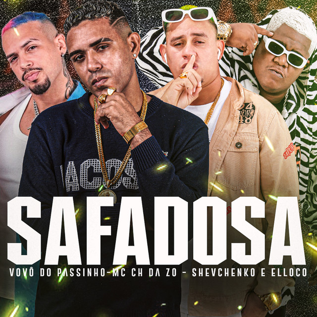 Shevchenko e Elloco, MC CH da Z.O, Vovô do Passinho e 10G no Beat – “Safadosa”