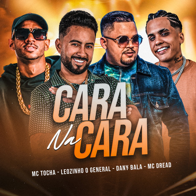Leozinho O General, Mc Tocha, Mc Dread e Dany Bala – “Cara na Cara”