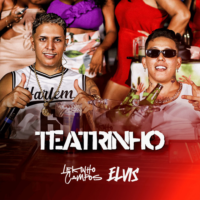 Lekinho Campos e Mc Elvis – “Teatrinho”
