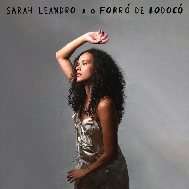 Sarah Leandro – “Sarah Leandro e o Forró De Bodocó”