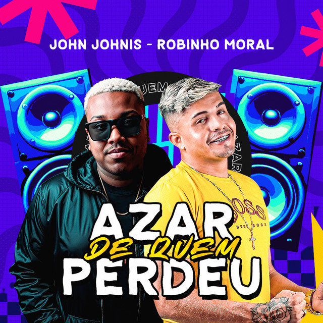John Johnis e Robinho Moral – “Azar de Quem Perdeu”