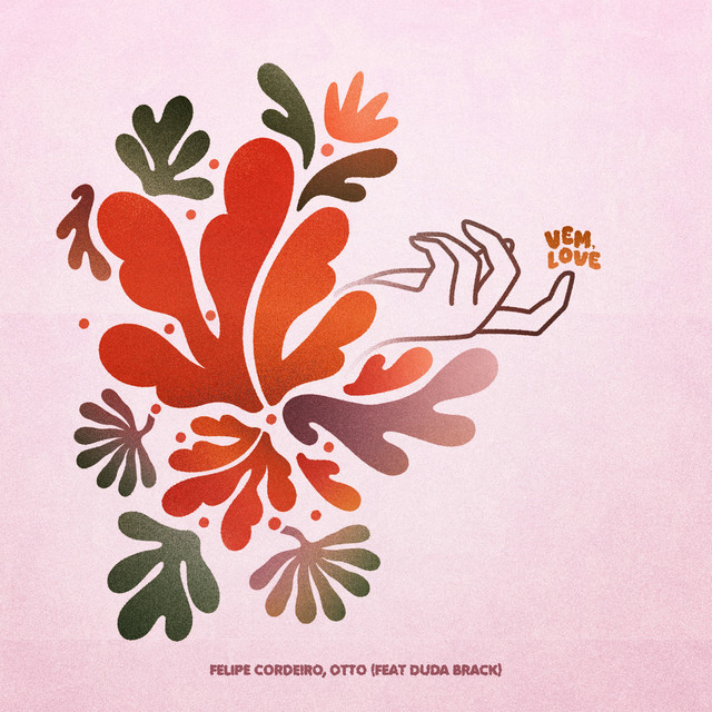 Otto, Felipe Cordeiro e Duda Brack – “Vem, Love”