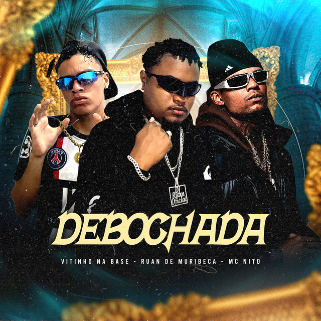 Ruan de Muribeca, Vitinho Na Base, Peso Produtora e MC Nito – “Debochada”