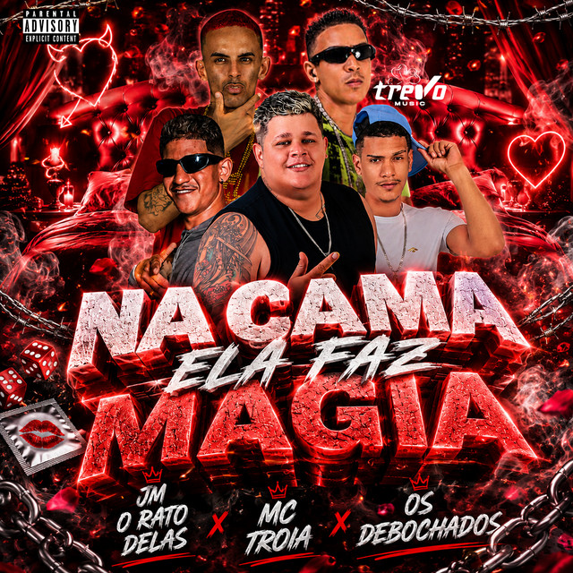 Mc Troia, Os Debochados e Jm O Rato Delas – “Na Cama Ela Faz Magia”