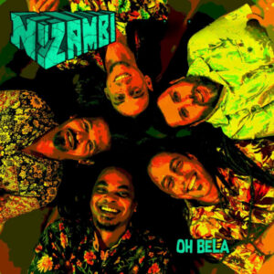 N’zambi – “Oh Bela”