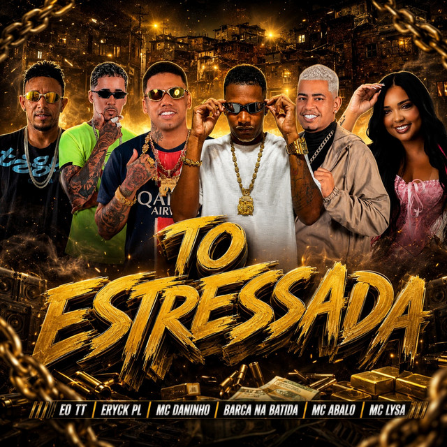 Mc Abalo, Barca Na Batida, Mc Daninho, Mc Lysa e EO TT – “To Estressada”
