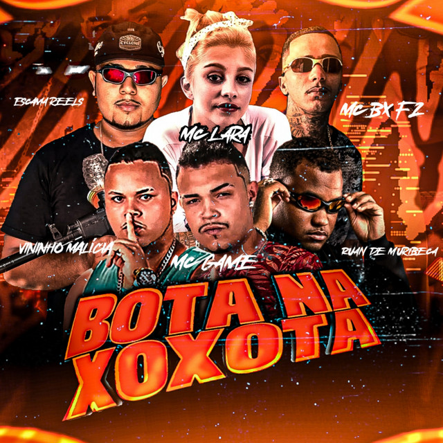 Ruan de Muribeca, MC Game, Escama Reels, MC BX F2 e Vininho Malicia – “Bota na Xoxota”