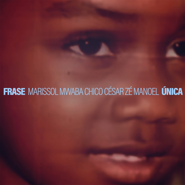 Zé Manoel, Marissol Mwaba e Chico César – “Frase única”