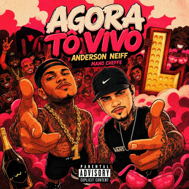 Anderson Neiff e Mano Cheffe – “Agora Tô Vivo”