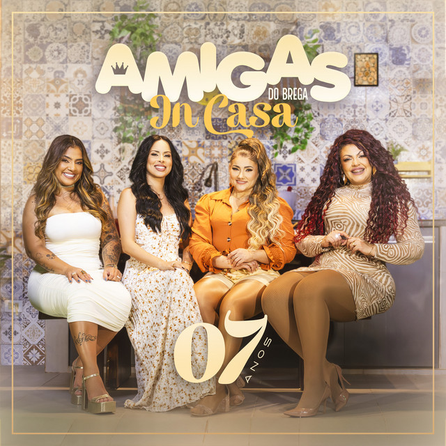 Banda Amigas do Brega – “In Casa – 07 Anos”