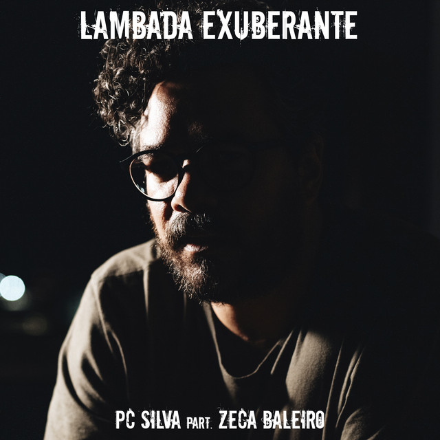 PC Silva e Zeca Baleiro – “Lambada Exuberante”