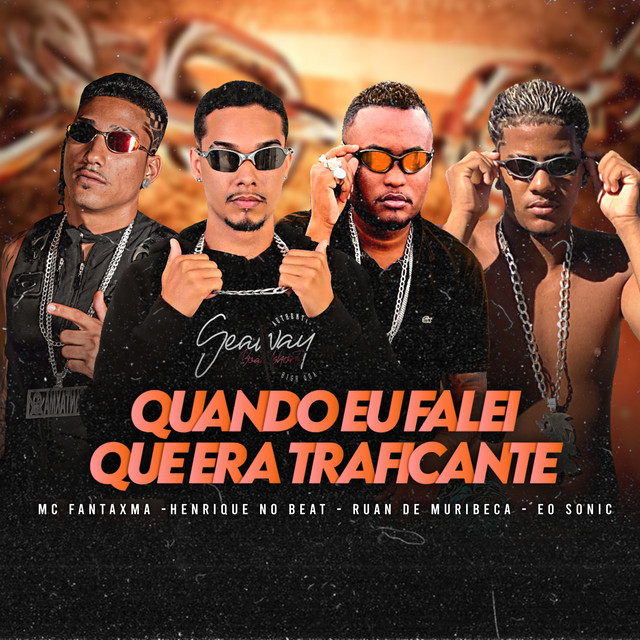 Ruan de Muribeca, Mc Fantaxma, Henrique no Beat e Eo Sonic – “Quando Eu Falei Que Era Traficante”